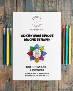 Kolorowanki z zadaniami - rozwijające kompetencje emocjonalno-społeczne "Odkrywam swoje mocne strony"