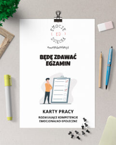 Karty Pracy - rozwijające kompetencje emocjonalno-społeczne "Będę zdawać egzamin"